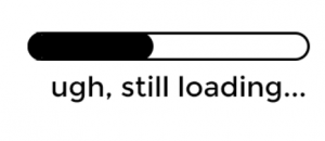 ugh-still-loading - Copy